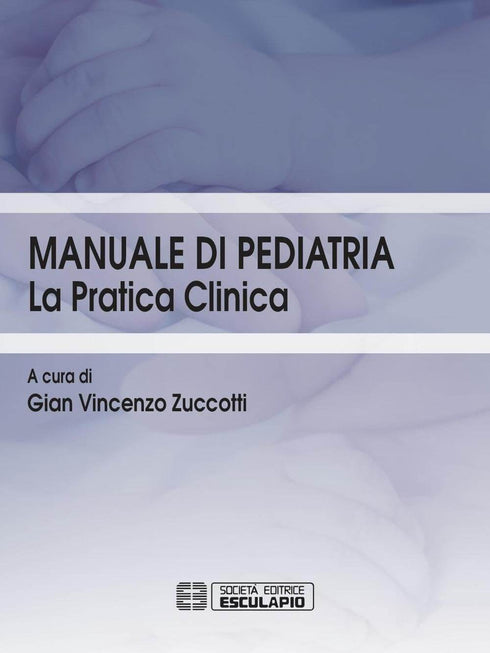 ZUCCOTTI - Manuale di Pediatria. La Pratica Clinica